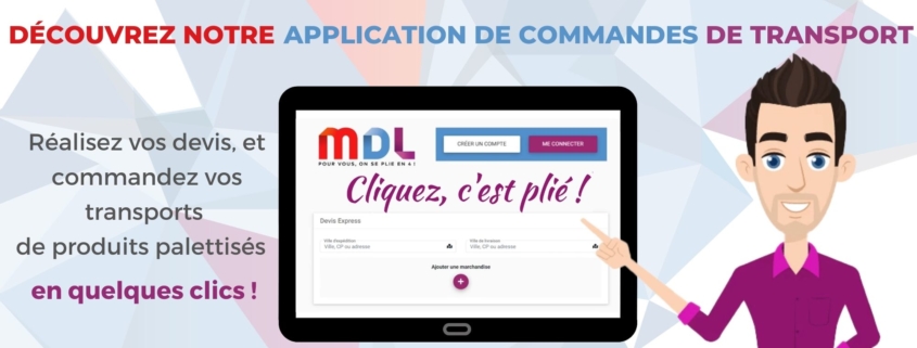 Cliquez c'est plié l'application pour commander le transport de vos produits palettisés