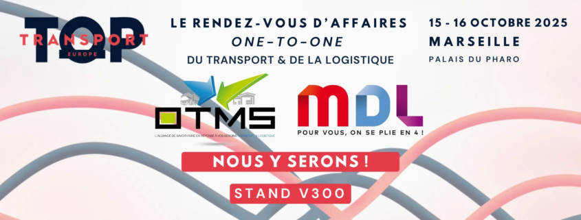 Événement Top Transport Europe 2025 Marseille – Rendez-vous transport & logistique avec MDL et OTMS stand V300